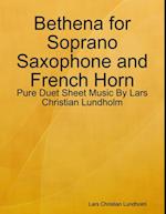 Bethena for Soprano Saxophone and French Horn - Pure Duet Sheet Music By Lars Christian Lundholm