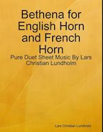 Bethena for English Horn and French Horn - Pure Duet Sheet Music By Lars Christian Lundholm