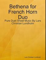 Bethena for French Horn Duo - Pure Duet Sheet Music By Lars Christian Lundholm