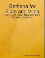 Bethena for Flute and Viola - Pure Duet Sheet Music By Lars Christian Lundholm