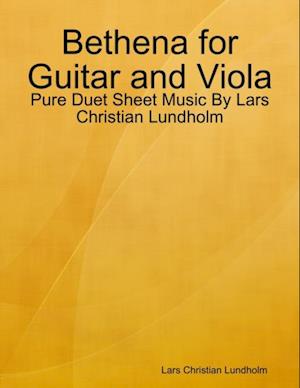 Bethena for Guitar and Viola - Pure Duet Sheet Music By Lars Christian Lundholm