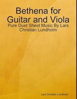 Bethena for Guitar and Viola - Pure Duet Sheet Music By Lars Christian Lundholm