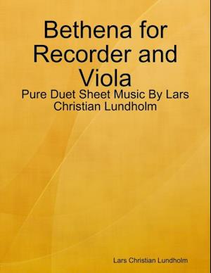 Bethena for Recorder and Viola - Pure Duet Sheet Music By Lars Christian Lundholm