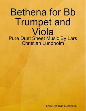 Bethena for Bb Trumpet and Viola - Pure Duet Sheet Music By Lars Christian Lundholm