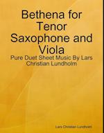 Bethena for Tenor Saxophone and Viola - Pure Duet Sheet Music By Lars Christian Lundholm