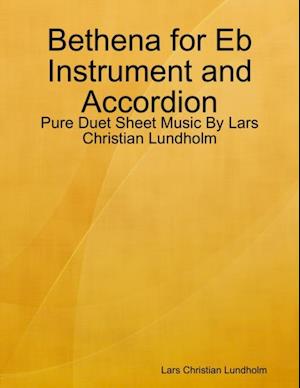 Bethena for Eb Instrument and Accordion - Pure Duet Sheet Music By Lars Christian Lundholm