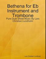 Bethena for Eb Instrument and Trombone - Pure Duet Sheet Music By Lars Christian Lundholm