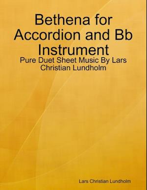 Bethena for Accordion and Bb Instrument - Pure Duet Sheet Music By Lars Christian Lundholm