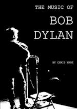 The Music of Bob Dylan