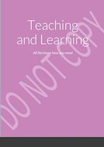 Teaching and Learning: All the know how you need 