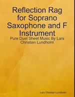 Reflection Rag for Soprano Saxophone and F Instrument - Pure Duet Sheet Music By Lars Christian Lundholm