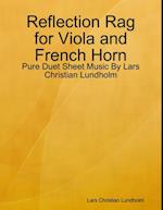 Reflection Rag for Viola and French Horn - Pure Duet Sheet Music By Lars Christian Lundholm