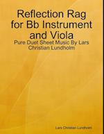 Reflection Rag for Bb Instrument and Viola - Pure Duet Sheet Music By Lars Christian Lundholm