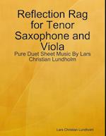 Reflection Rag for Tenor Saxophone and Viola - Pure Duet Sheet Music By Lars Christian Lundholm