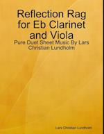 Reflection Rag for Eb Clarinet and Viola - Pure Duet Sheet Music By Lars Christian Lundholm