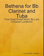 Bethena for Bb Clarinet and Tuba - Pure Duet Sheet Music By Lars Christian Lundholm