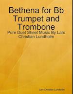 Bethena for Bb Trumpet and Trombone - Pure Duet Sheet Music By Lars Christian Lundholm