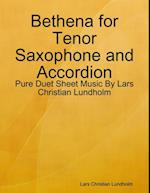 Bethena for Tenor Saxophone and Accordion - Pure Duet Sheet Music By Lars Christian Lundholm