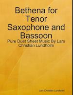 Bethena for Tenor Saxophone and Bassoon - Pure Duet Sheet Music By Lars Christian Lundholm