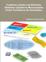 Cuaderno práctico de Windows. Sistemas Operativos Monopuestos. Ciclos Formativos de Informática.