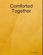 Comforted Together