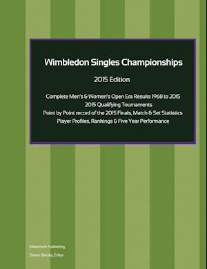 Wimbledon Singles Championships - Complete Open Era Results 2015 Edition
