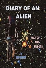 Diary of An Alien  War of the Robots