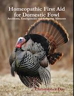 Homeopathic First Aid for Domestic Fowl: Accidents, Emergencies and Common Ailments