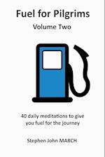Fuel for Pilgrims (Volume Two)