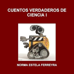 CUENTOS VERDADEROS DE CIENCIA  I