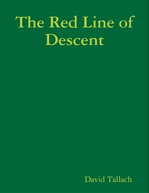 The Red Line of Descent