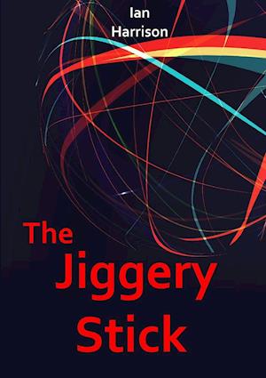 The Jiggery Stick