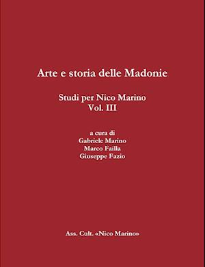 Arte E Storia Delle Madonie. Studi Per Nico Marino, Vol. III