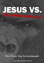 Jesus vs. the Zombie Gorillas