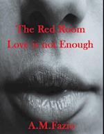 Red Room - Love is not Enough