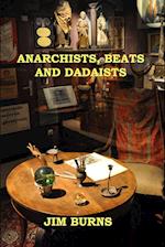 Anarchists, Beats and Dadaists