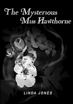 The Mysterious Miss Hawthorne