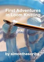 First Adventures in Loom Knitting 