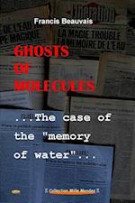 Ghosts of molecules - The case of the "memory of water"