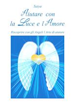 Aiutare con la Luce e l'Amore