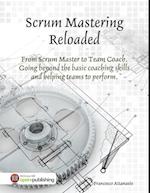 Scrum Mastering Reloaded