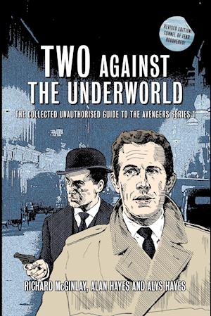 Two Against the Underworld - the Collected Unauthorised Guide to the Avengers Series 1