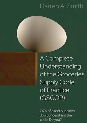 A Complete Understanding of the Groceries Supply Code of Practice (GSCOP)
