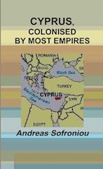 CYPRUS, COLONISED BY MOST EMPIRES 