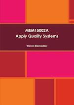 MEM15002A Apply Quality Systems