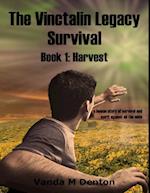 Vinctalin Legacy: Survival, Book 1 Harvest