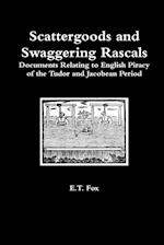 Scattergoods and Swaggering Rascals