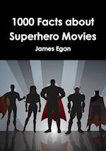 1000 Facts about Superhero Movies
