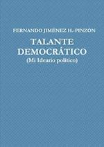 Talante Democrctico (Mi Ideario Pol'tico)