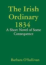 The Irish Ordinary 1834 A Short Novel of some Consequence 